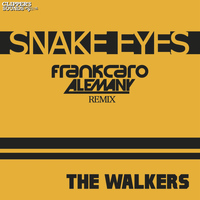 The Walkers - Snake Eyes (Frank Caro & Alemany Remix)