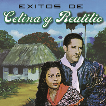Celina y Reutilio - Exitos De Celina Y Reutilio