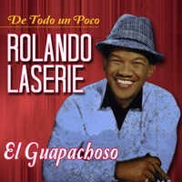 Rolando Laserie - De Todo Un Poco