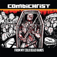 Combichrist - From My Cold Dead Hands