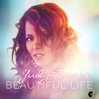 Judy Torres - Beautiful Life