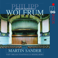 Martin Sander - Wolfrum: Complete Organ Sonatas