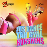 Konshens - Just Dance Yah Gyal - Single