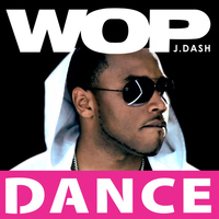 J. Dash - Wop (Official Dance Mix)