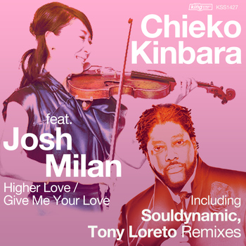 Chieko Kinbara - Higher Love / Give Me Your Love (feat. Josh Milan)