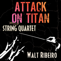 Walt Ribeiro - Attack on Titan (Shingeki No Kyojin) "Guren No Yumiya" String Quartet and Percussion