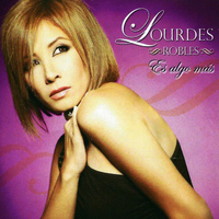 Lourdes Robles - Es Algo Mas