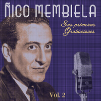 Nico Membiela - Sus Primeras Grabaciones, Vol. 2