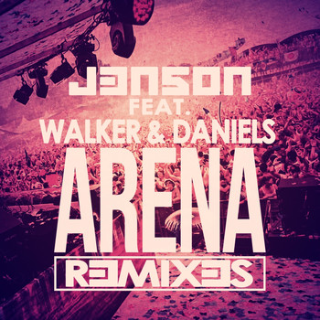 j3n5on feat. Walker & Daniels - Arena (Remixes)
