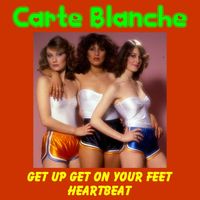 Carte Blanche - Get up Get on Your Feet