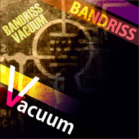 Bandriss - Vacuum