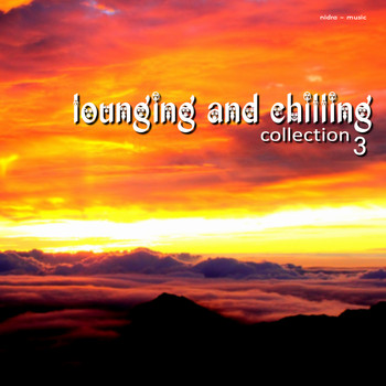 Various Artists - Lounging & Chilling Collection, Vol. 3