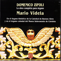 Mario Videla - Domenico Zípoli la Obra Completa para Órgano