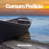 Michael Allan - Cursum Perficio (For Piano)