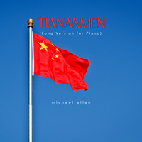 Michael Allan - Tiananmen (Long Version for Piano)
