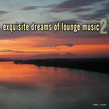 Various Artists - Exquisite Dreams of Lounge Music, Vol. 2