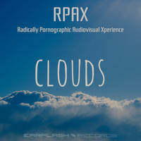 Radically Pornographic Audiovisual Xperience - Clouds