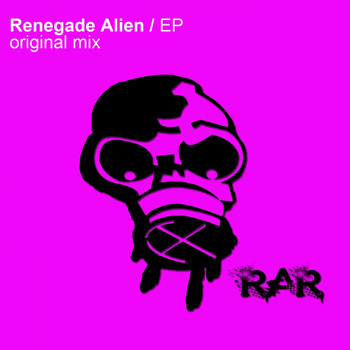 Renegade Alien - Renegade Alien EP