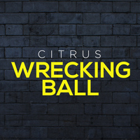 Citrus - Wrecking Ball