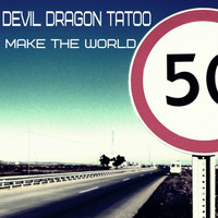 Devil Dragon Tatoo - Make the World