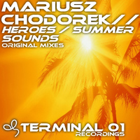 Mariusz Chodorek - Heroes / Summer Sounds