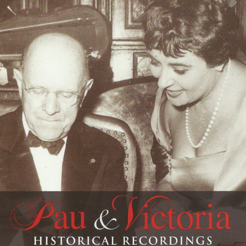 Victoria de los Àngeles - Pau & Victoria: Historical Recordings