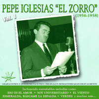 Pepe Iglesias "El Zorro" - Pepe Iglesias "El Zorro" (1956 - 1958) (Remastered)