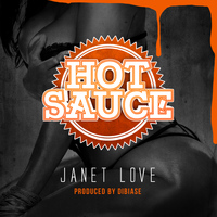 HotSauce - Janet Love (Explicit)