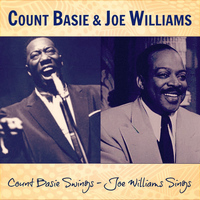 Count Basie And Joe Williams - Count Basie Swings - Joe Williams Sings