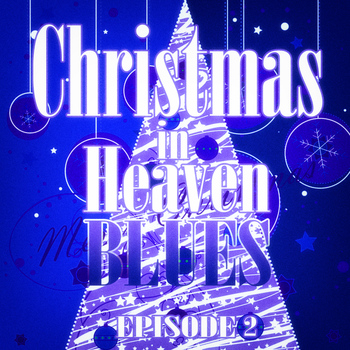 Various Artists - Christmas in Heaven Blues (Episode 2)