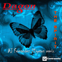 Dagon - The Spirit (A.J. Fernandez 20 Years Remix)