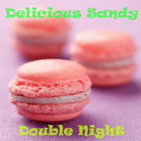Delicious Sandy - Double Night