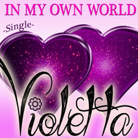 Violetta Girl - Violetta - In My Own World
