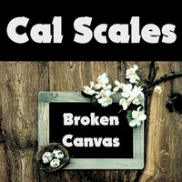 Cal Scales - Broken Canvas