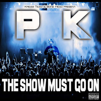 PK - The Show Must Go On Vol.1 (Explicit)