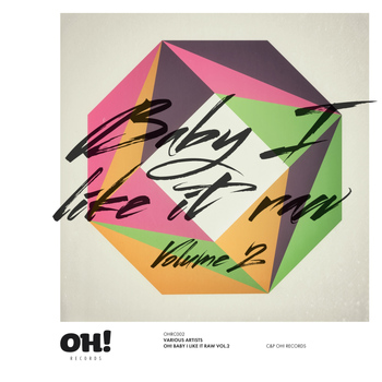Various Artists - Oh! Baby I Like It Raw Vol. 2