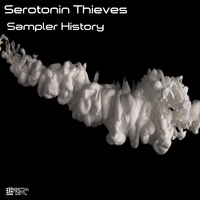 Serotonin Thieves - Sampler History