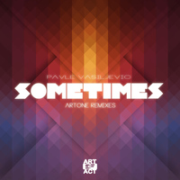 Pavle Vasiljevic - Sometimes (Artone Remixes)