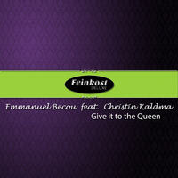 Emmanuel Becou, Christin Kaldma - Give It to the Queen
