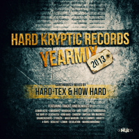 Hard-Tex, How Hard - Hard Kryptic Records Yearmix 2013 (Continuously Mixed By Hard-Tex & How Hard [Explicit])