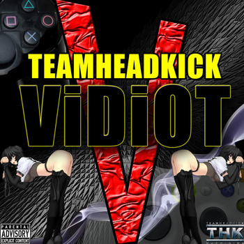 Teamheadkick - Vidiot