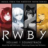 Jeff Williams - RWBY, Vol. 1 (Music from the Rooster Teeth Series)
