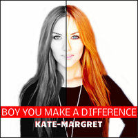Kate-Margret - Boy You Make a Difference