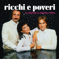 Ricchi E Poveri - Le Canzoni La Nostra Storia