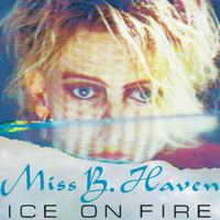 Miss B. Haven - Ice On Fire