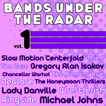 Slow Motion Centerfold - Bands Under the Radar, Vol. 1