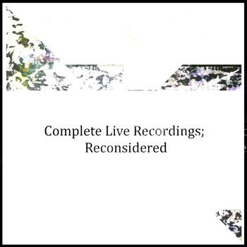 Accelera Deck - Complete Live Recordings; Reconsidered