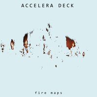 Accelera Deck - Fire Maps
