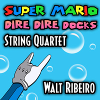 Walt Ribeiro - Super Mario 64 "Dire Dire Docks" String Quartet