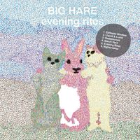 Big Hare - Evening Rites